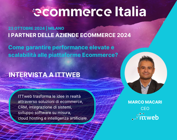 Come garantire performance elevate e scalabilità alle piattaforme Ecommerce? Intervista a ITTweb